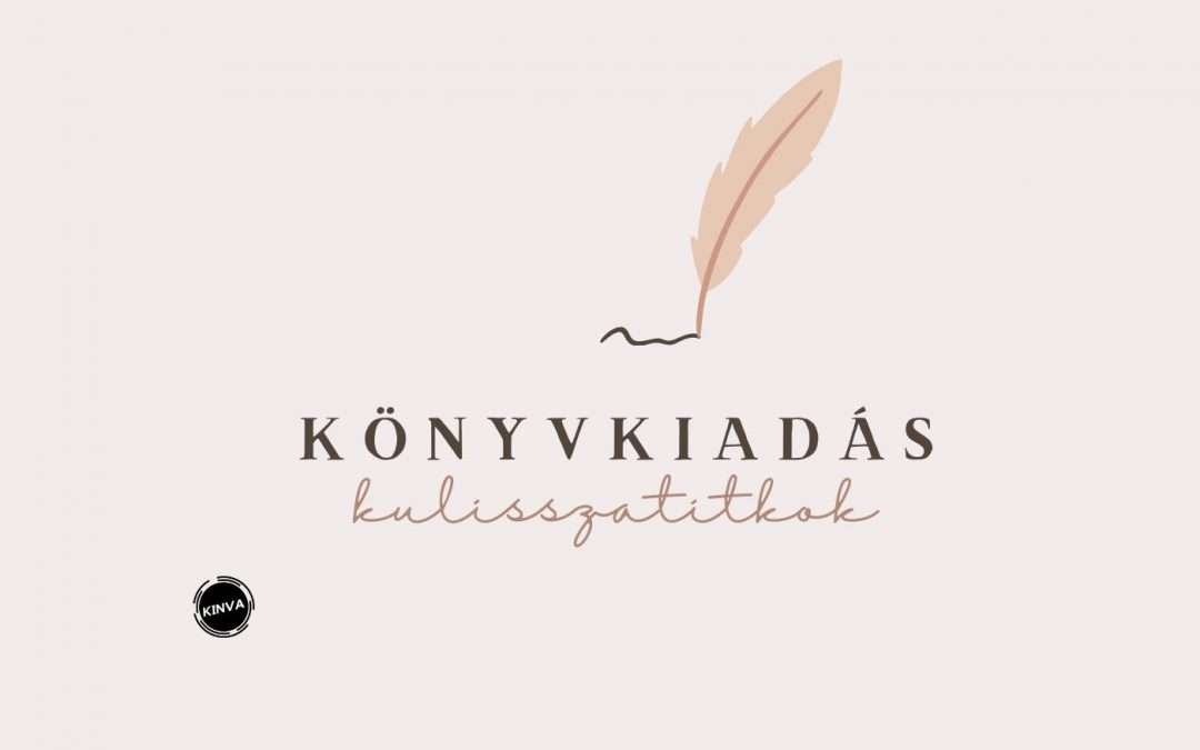 Könyv kiadás, kulisszatitkok