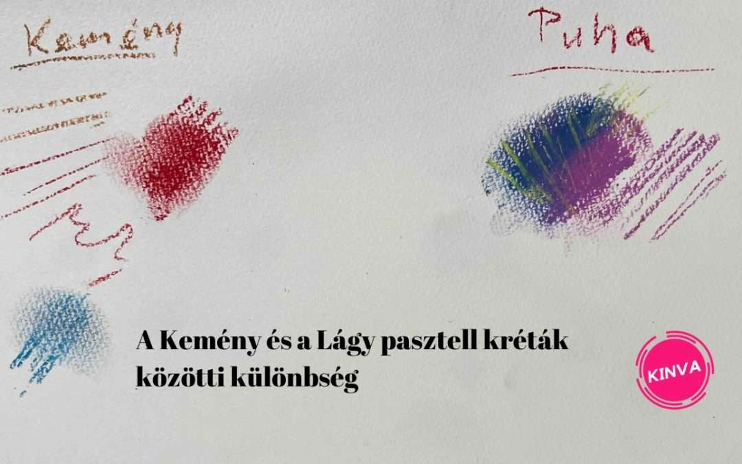 A Kemény és a Lágy pasztell kréták közötti különbség