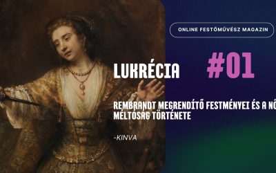 Rembrandt Lukrécia – női méltóság a festészetben