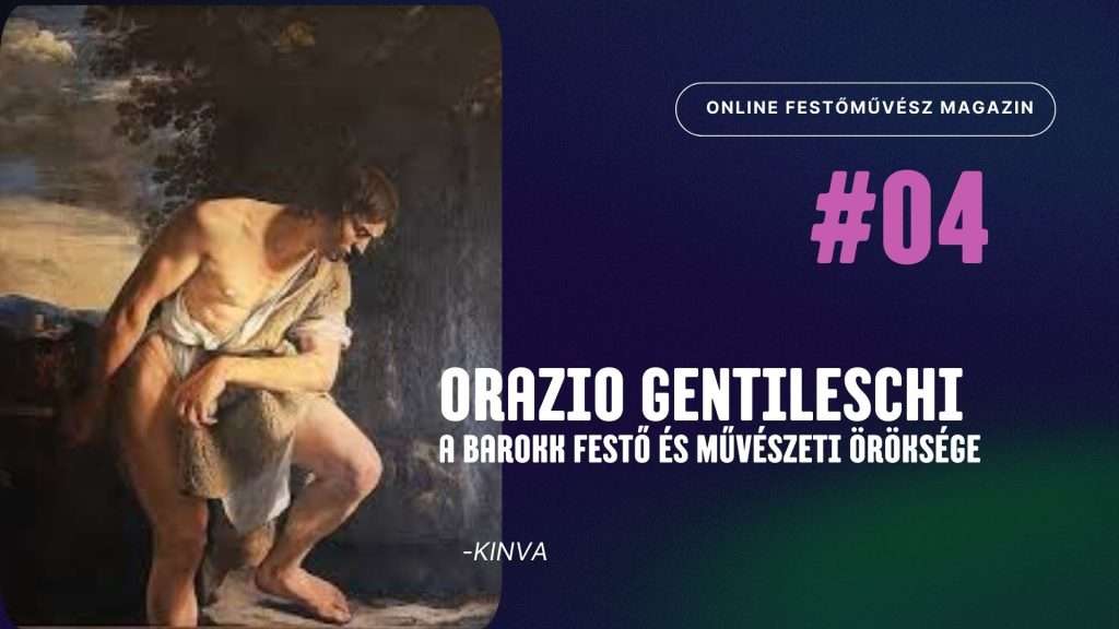 Orazio Gentileschi élete – előnézeti kép a barokk festőről szóló blogcikkhez