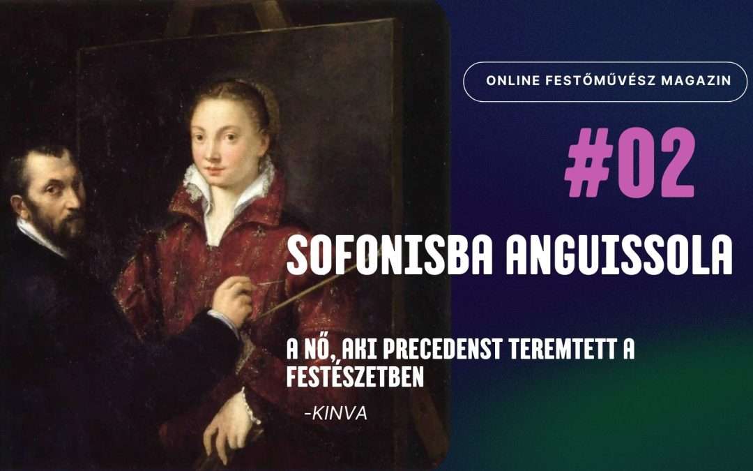 Sofonisba Anguissola – Nők a festészetben 1.